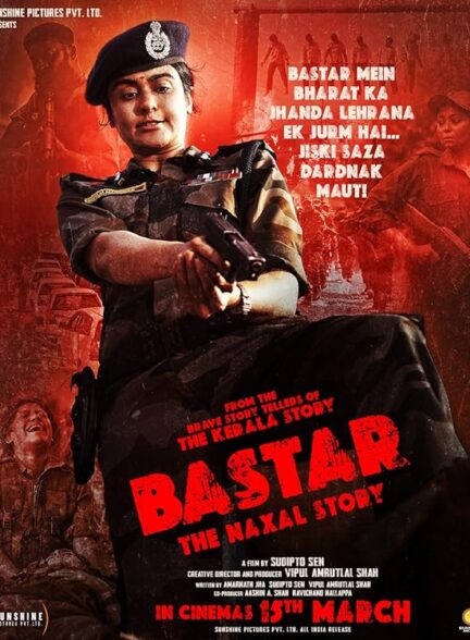 دانلود فیلم بستر داستان ناکسل Bastar: The Naxal Story 2024